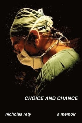Nicholas Rety - Choice and Chance, Häftad