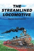 bokomslag The Streamlined Locomotive