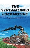 bokomslag The Streamlined Locomotive