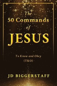 bokomslag The 50 Commands of Jesus