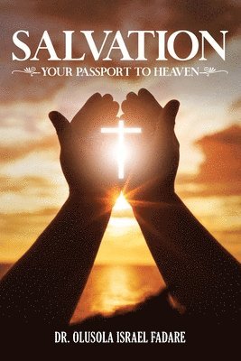 Olusola Israel Fadare - Salvation, Häftad. Tillgänglighet: Lägg i varukorg