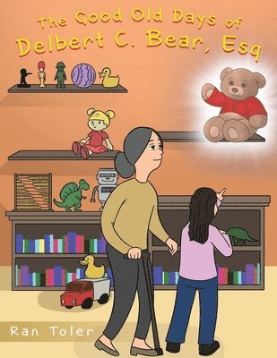 The Good Old Days of Delbert C. Bear, Esq 1