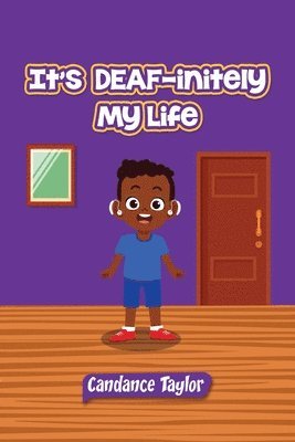 It's DEAF-initely My Life 1