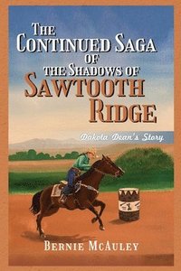 bokomslag Continued Saga of the Shadows of Sawtooth Ridge