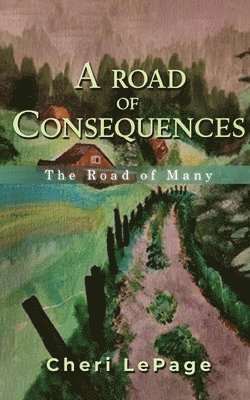 bokomslag A Road Of Consequences