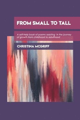 Christina T McGriff, Christina T. McGriff - From Small to Tall, Häftad