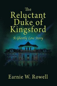 bokomslag The Reluctant Duke of Kingsford