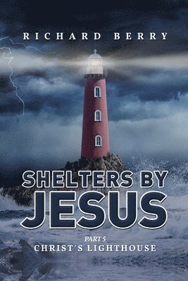 Richard Berry - Shelters by Jesus, Häftad