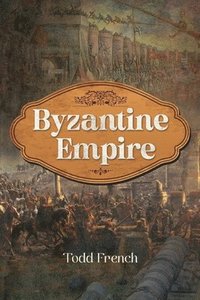 bokomslag Byzantine Empire