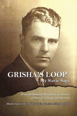 Grisha's Loop - My Slavic Saga 1