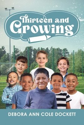 bokomslag Thirteen and Growing