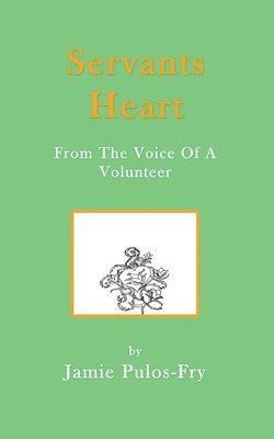 bokomslag Servants Heart from the Voice of a Volunteer