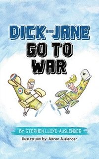 bokomslag Dick and Jane Go to War