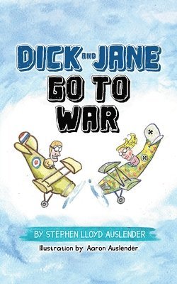 bokomslag Dick and Jane Go to War