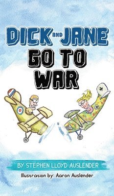 bokomslag Dick and Jane Go to War