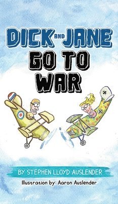 bokomslag Dick and Jane Go to War