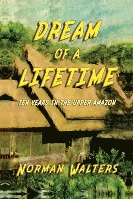 Norman Walters - Dream of A Lifetime, Häftad. Tillgänglighet: Lägg i varukorg