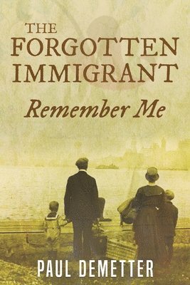 bokomslag Forgotten Immigrant