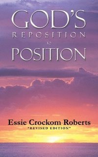 bokomslag God's Reposition To Position