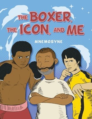 bokomslag Boxer, The Icon, And Me