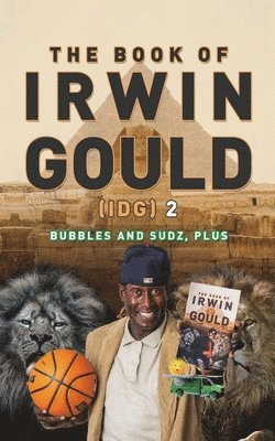 The Book of Irwin Gould (IDG) 2 1