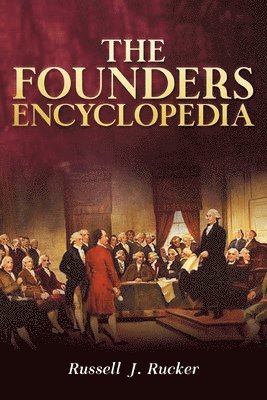 bokomslag The Founders Encyclopedia