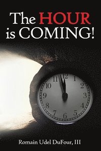 bokomslag Hour is Coming!