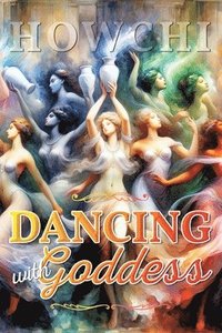 bokomslag Dancing with Goddess