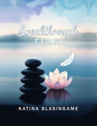 bokomslag Breakthrough Fear