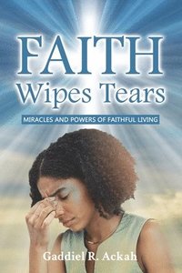 bokomslag Faith Wipes Tears
