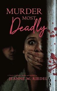 bokomslag Murder Most Deadly