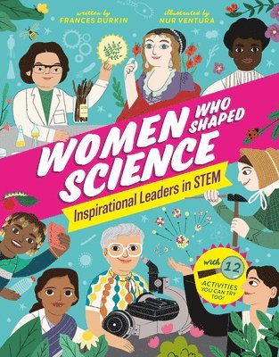 bokomslag Women Who Shaped Science: Inspirational Leaders in Stem