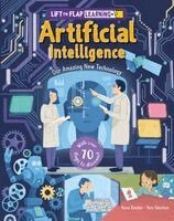 Anna Bowles - Lift the Flap: Learning+ Artificial Intelligence: Our Amazing New Technology, Inbunden