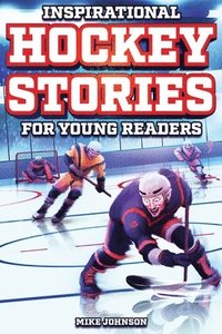 bokomslag Inspirational Hockey Stories for Young Readers