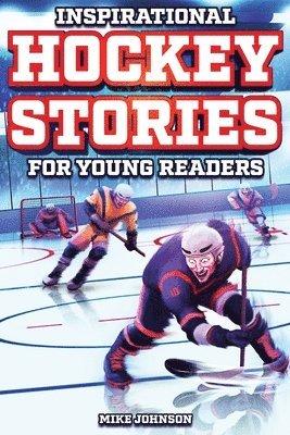 bokomslag Inspirational Hockey Stories for Young Readers