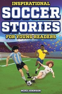 bokomslag Inspirational Soccer Stories for Young Readers