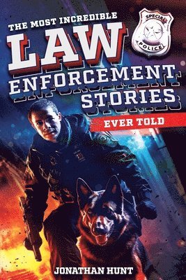 bokomslag Most Incredible Law Enforcement Stories Ever Told