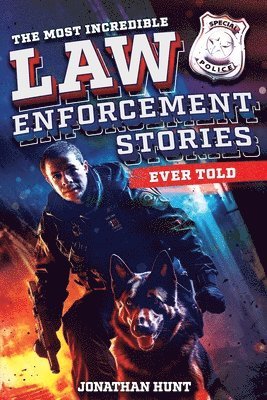 The Most Incredible Law Enforcement Stories Ever Told 1