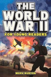 bokomslag The World War 2 for Young Readers