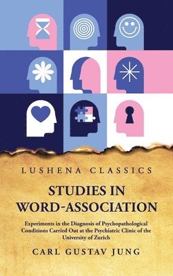Carl Gustav Jung - Studies in Word-Association Experiments in the Diagnosis of Psychopathological Conditions, Inbunden