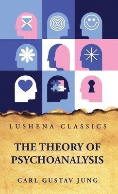 Carl Gustav Jung - Theory of Psychoanalysis, Inbunden
