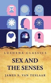 bokomslag Sex and the Senses