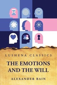 bokomslag Emotions and the Will
