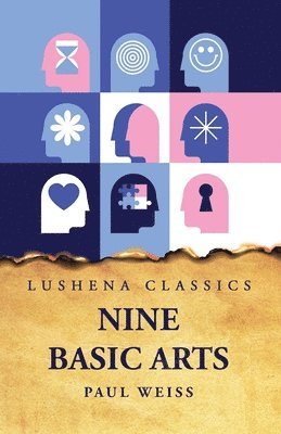 Paul Weiss - Nine Basic Arts, Häftad