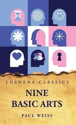Paul Weiss - Nine Basic Arts, Inbunden
