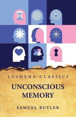 Samuel Butler - Unconscious Memory, Häftad