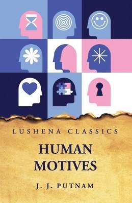 James Jackson Putnam - Human Motives, Häftad