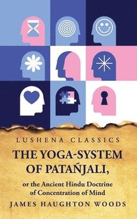 bokomslag The Yoga-System of Patajali