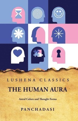 The Human Aura Astral Colors and Thought Forms 1