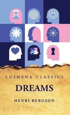 Henri Bergson - Dreams, Inbunden